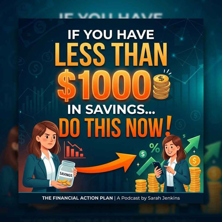cover art for If You Have LESS than $1000 in Savings... DO THIS NOW