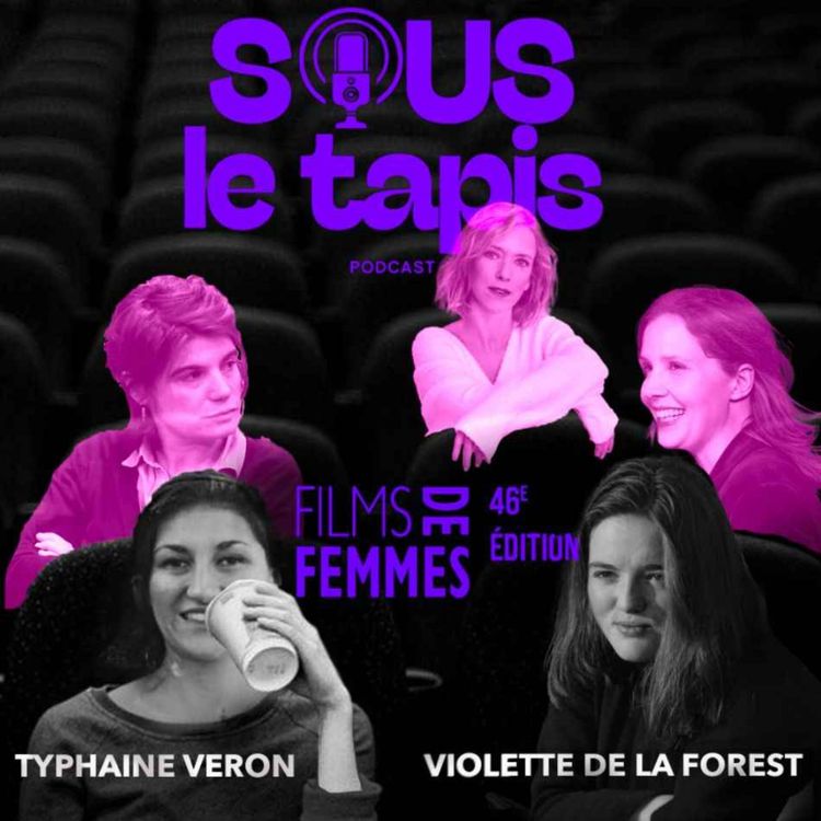 cover art for Festival International de Films de Femmes de Créteil // Typhaine Veron et Violette de La Forest