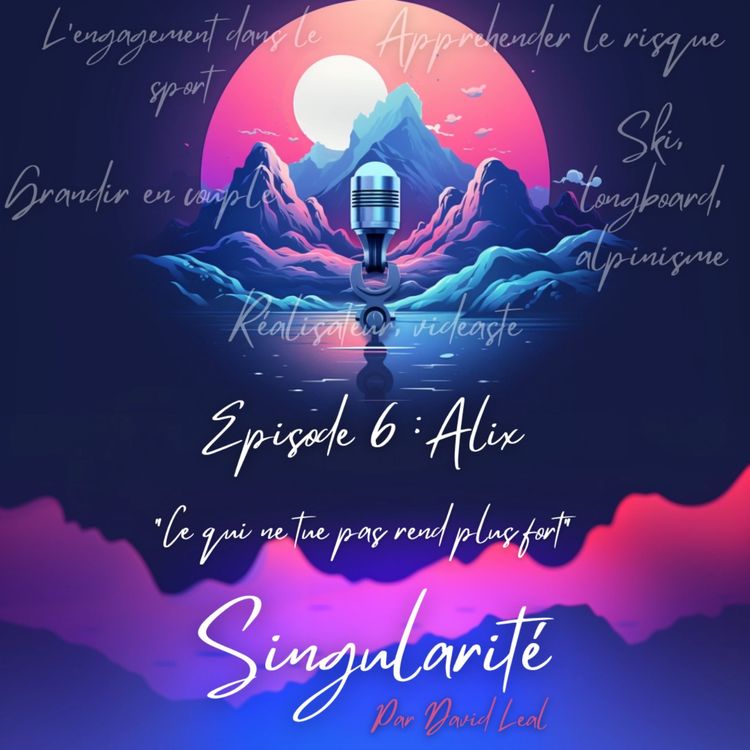 cover art for On parle d'évoluer ensemble en couple, d'engagement dans le sport, d'appréhender le danger, ski, alpinisme, longboard ... Episode 6 - Alix