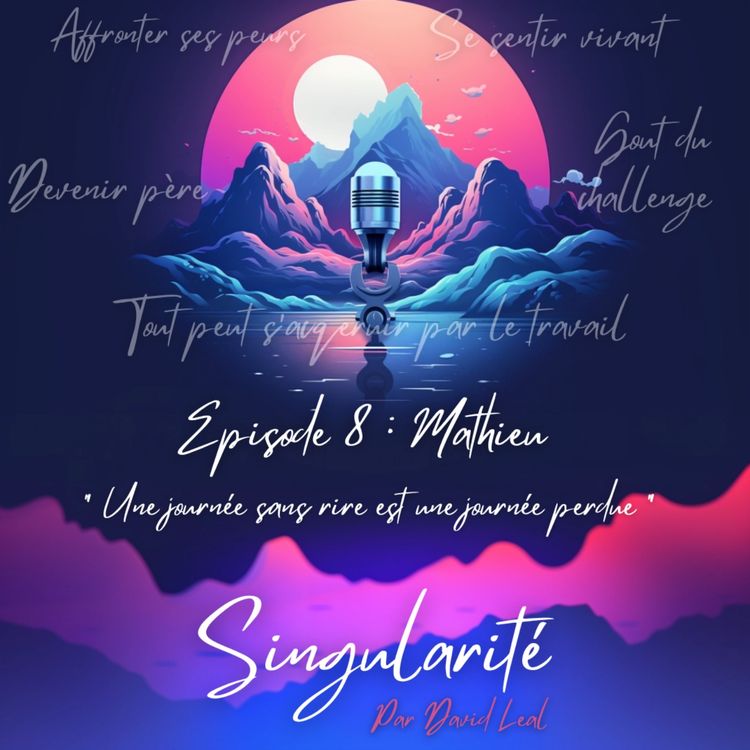 cover art for On parle d'affronter ses peurs, devenir père, goût du challenge, se sentir vivant ... Episode 8 - Mathieu Degrange