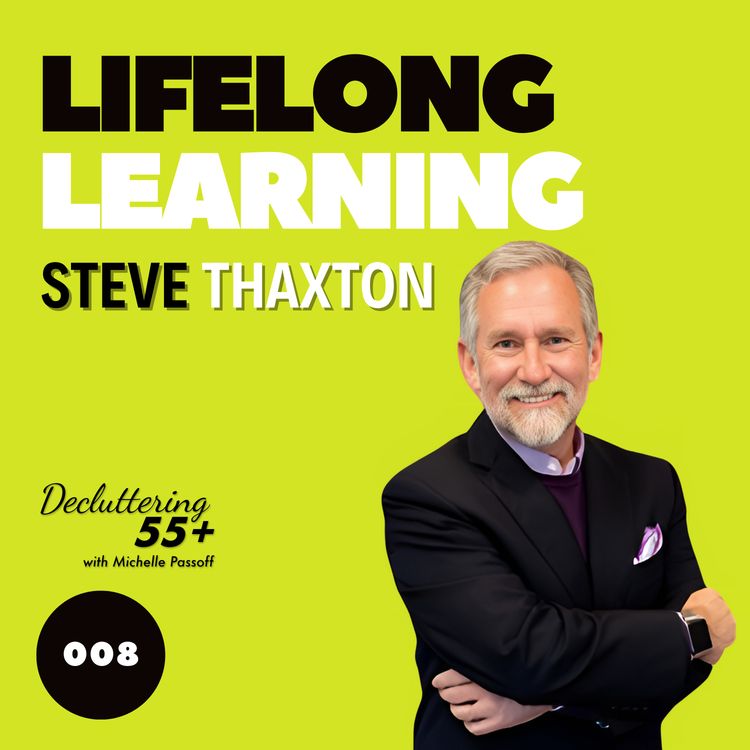 cover art for 008 Lifelong Learning with Steve Thaxton