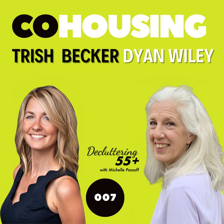 cover art for 007 Cohousing with Trish Becker & Dyan Wiley