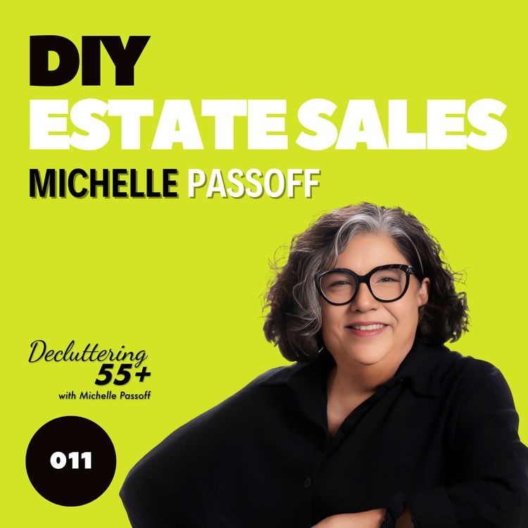 cover art for 011 DIY Estate Sales with Michelle Passoff