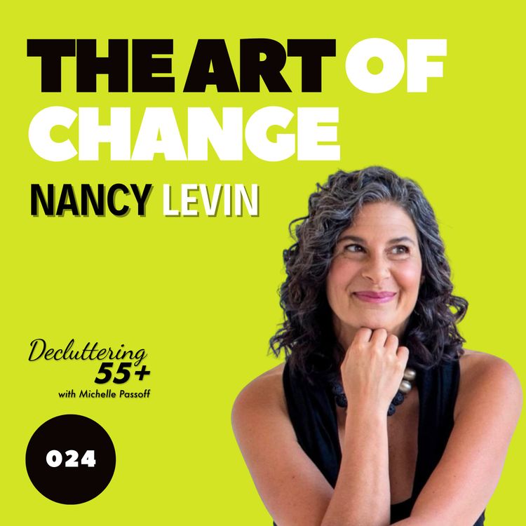 cover art for 024 The Art of Change with Nancy Levin