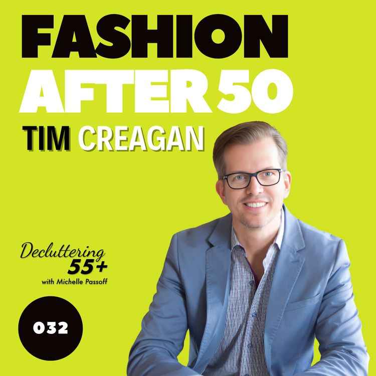 cover art for 032  Fashion After 50 with Tim Creagan 