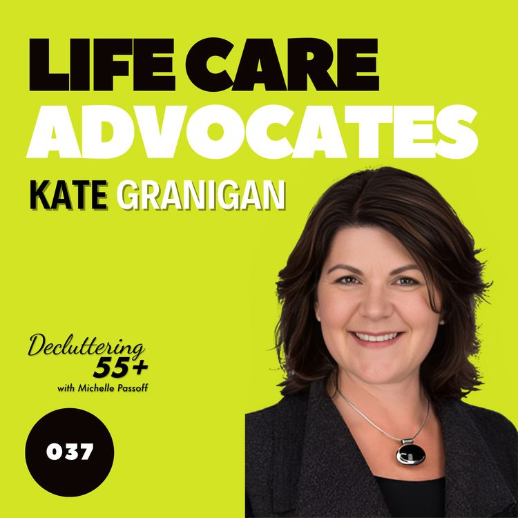 cover art for 037 Life Care Advocates with Kate Granigan