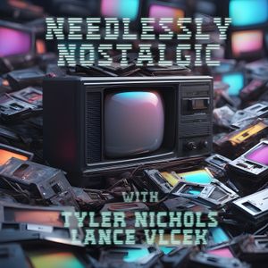 cover art for Needlessly Nostalgic