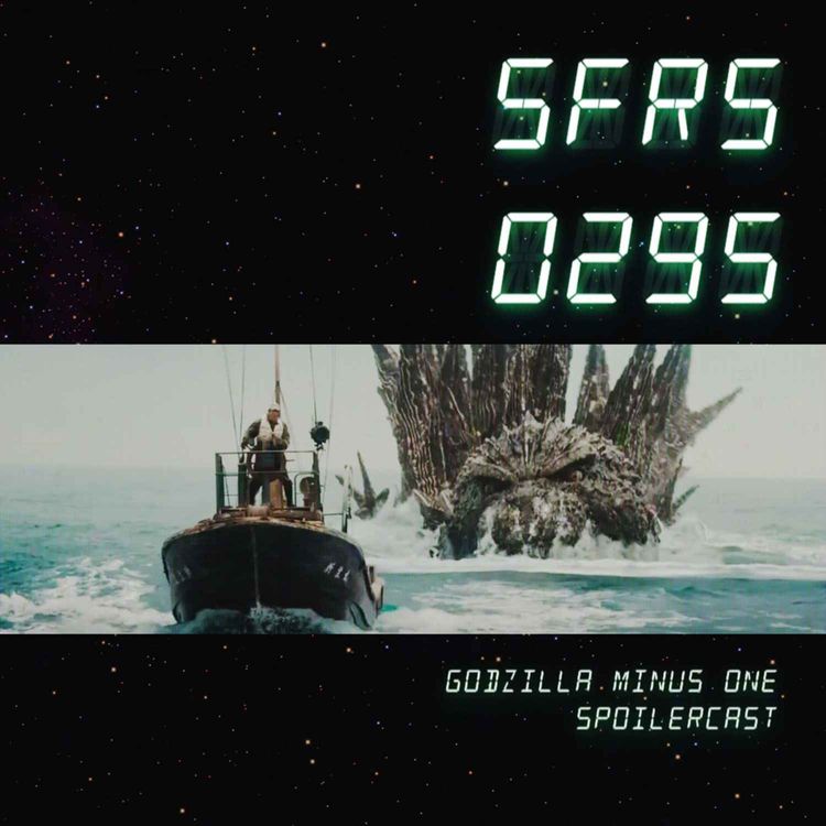 cover art for Godzilla Minus One Spoilercast!