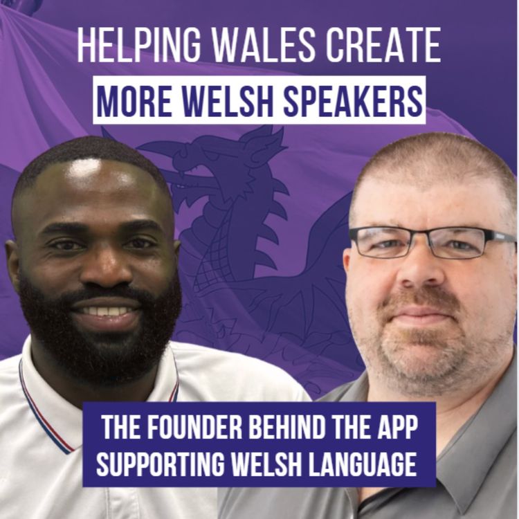 cover art for The Founder Behind The App Supporting Welsh Language