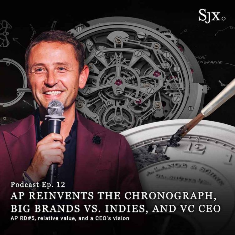 cover art for Ep. 12 - AP Reinvents the Chronograph, Big Brands vs. Indies, and VC CEO