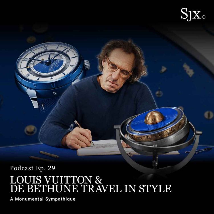 cover art for Ep. 29 - Louis Vuitton & De Bethune Travel in Style