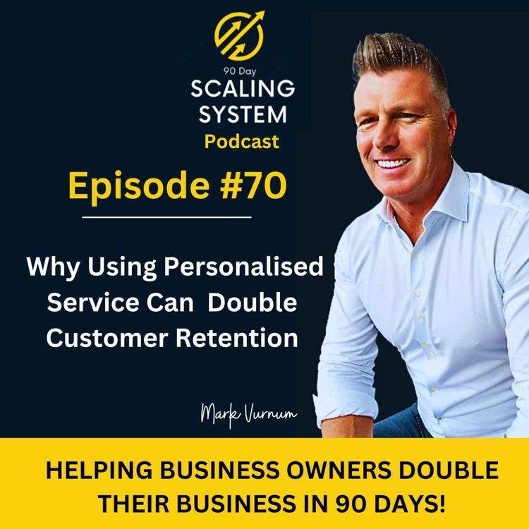 cover art for E70: Why Using Personalised Service Can Double Customer Retention