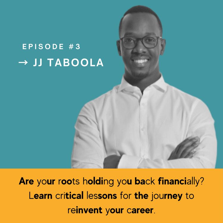 cover art for #003 - Part 1: Living with Purpose - JJ Taboola on Asset Management & Long-Term Investments in South Africa