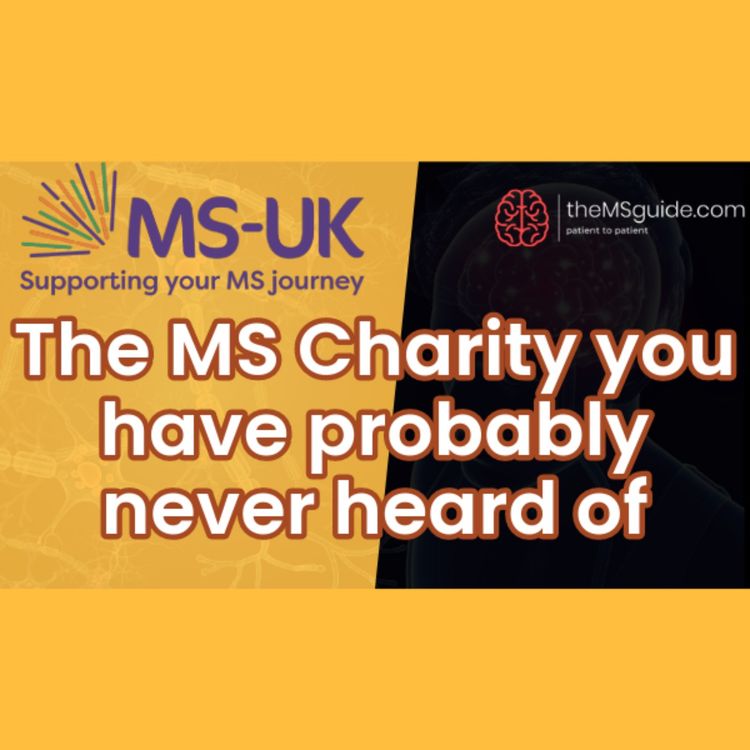 cover art for The Amazing MS Charity That Few People Have Heard Of  MS-UK