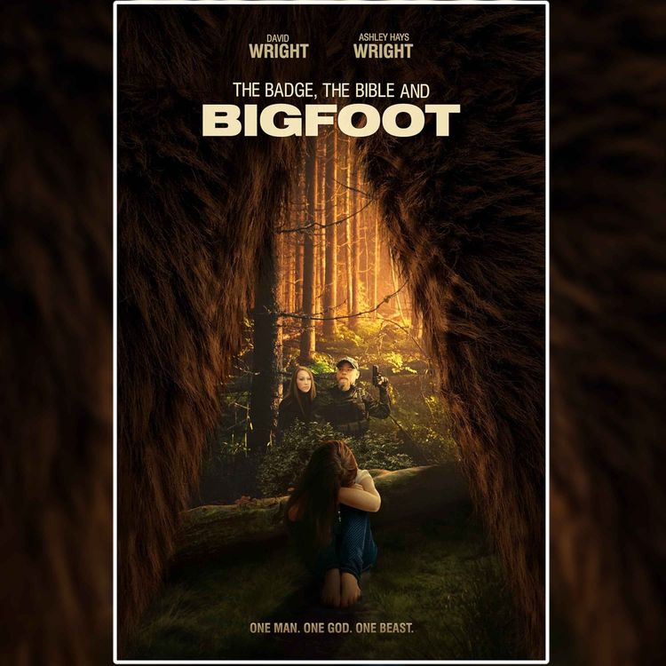 cover art for The Badge, The Bible, and Bigfoot (2019) - Episode Preview