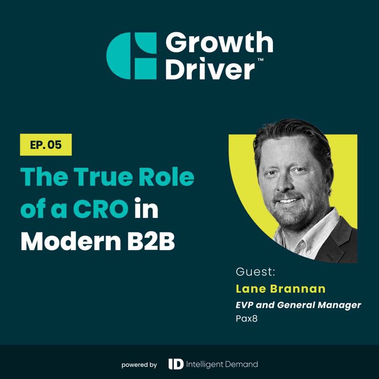 cover art for The True Role of a CRO in Modern B2B with Lane Brannan