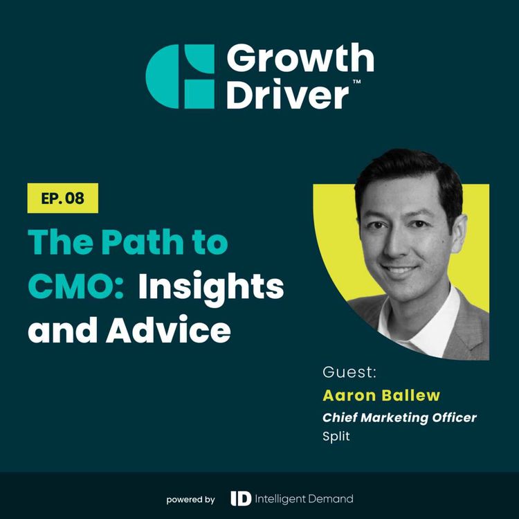 cover art for The Path to CMO: Insights and Advice from Aaron Ballew