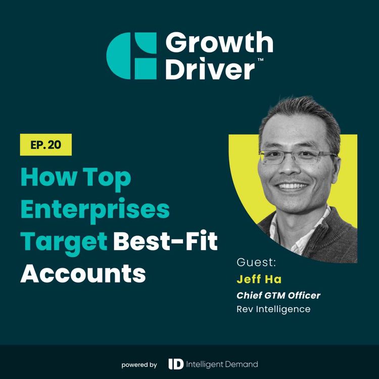 cover art for How Top Enterprises Target Best Fit Accounts with Jeff Ha