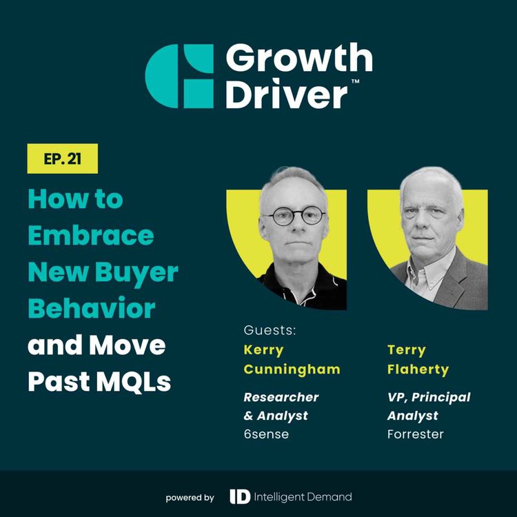 cover art for How to Embrace New Buyer Behavior and Move Past MQLs with Terry Flaherty and Kerry Cunningham