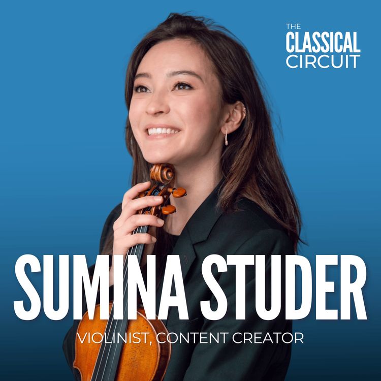 cover art for 7. Sumina Studer: embracing social media as a classical musician, finding inspiration in her students, and creating a bespoke career outside of performing