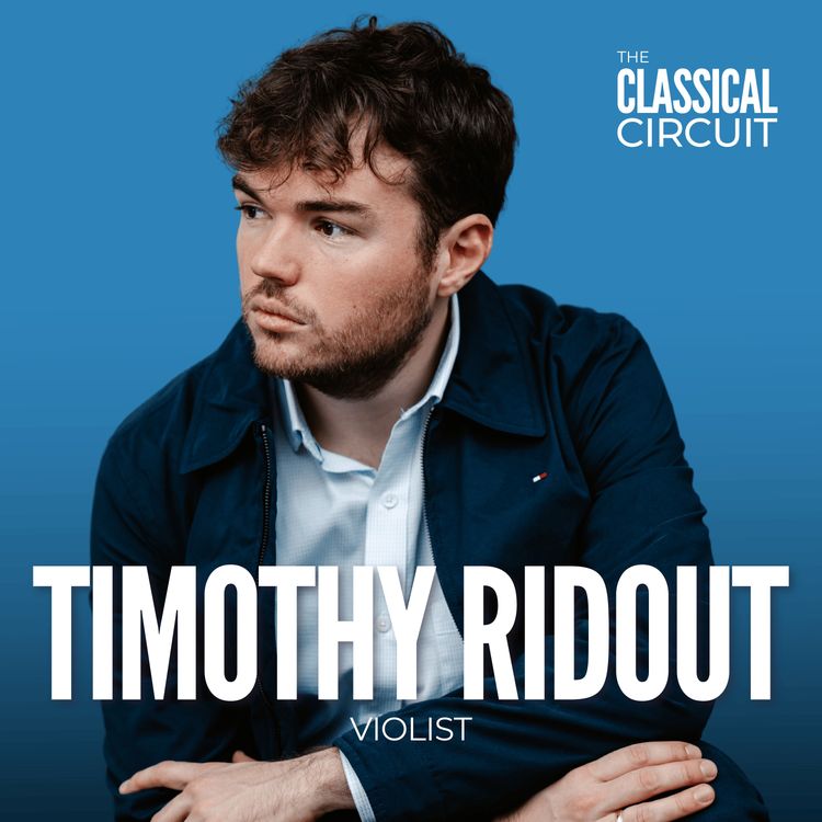 cover art for 11. Timothy Ridout: formative musical experiences, tools for handling an intense schedule, and his BBC Proms debut