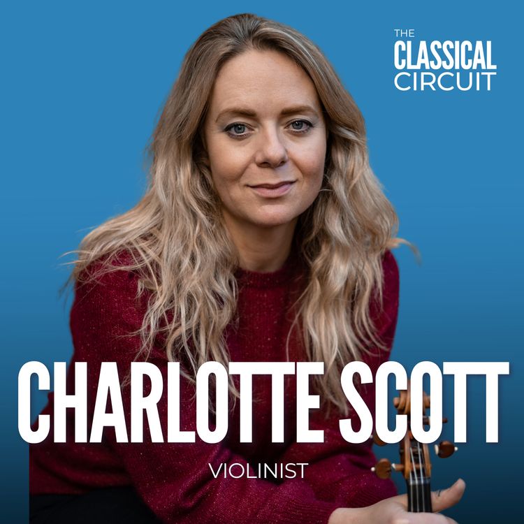 cover art for 35. Charlotte Scott on cultivating the right mindset for performance, balancing motherhood with a career, and rediscovering her love for Mozart after 35
