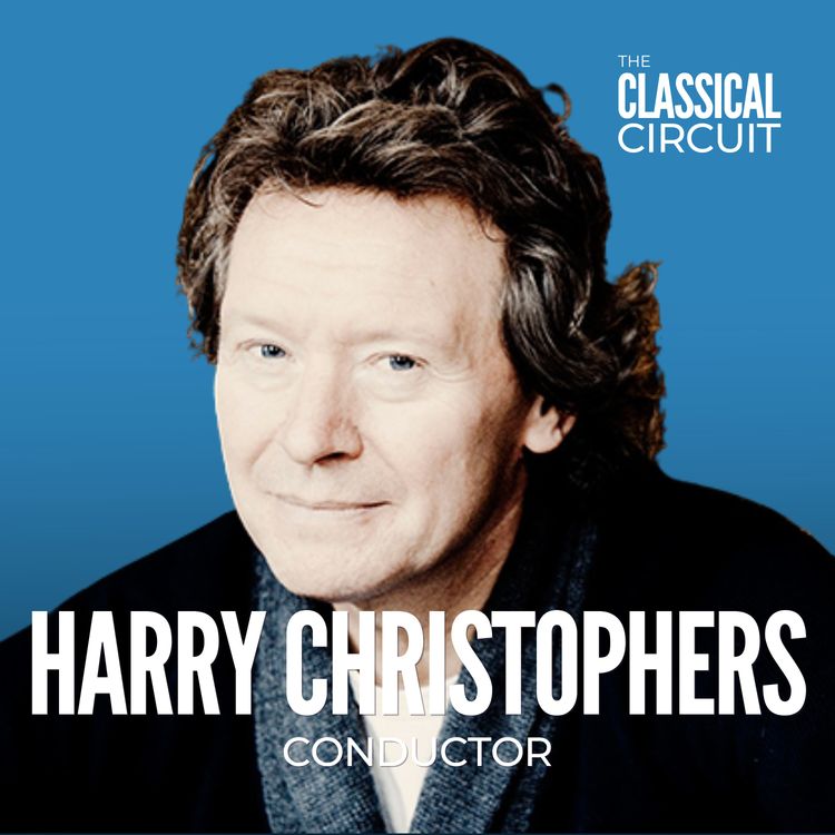 cover art for 38. Harry Christophers on 25 years of the Choral Pilgrimage, nurturing a new generation of talent, and the power of human connection