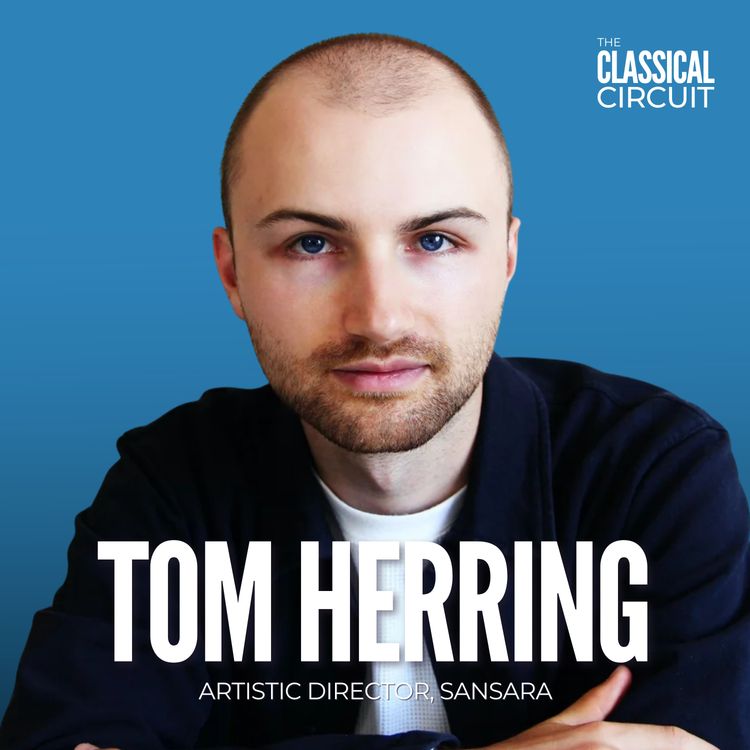 cover art for 47. Tom Herring on redefining the choral experience and prioritising musicians' wellbeing