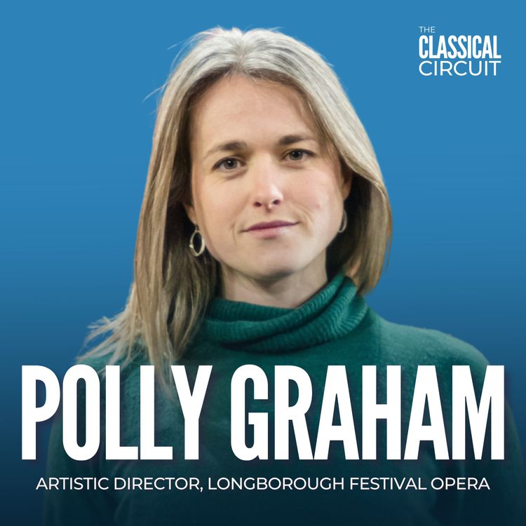 cover art for 59. Polly Graham on an eccentric approach to opera and the importance of music-making opportunities from the ground up