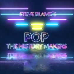 cover art for Pop: The History Makers with Steve Blame