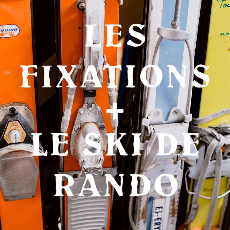 cover art for Les fixations + le ski de rando