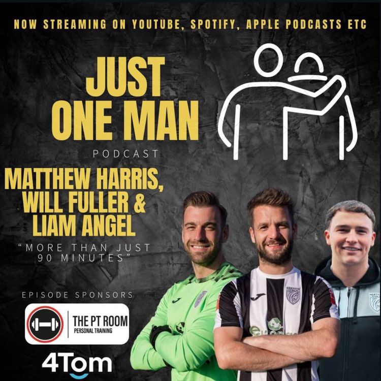 cover art for EP4 - More Than Just 90 Minutes: Matthew Harris, Will Fuller and Liam Angel