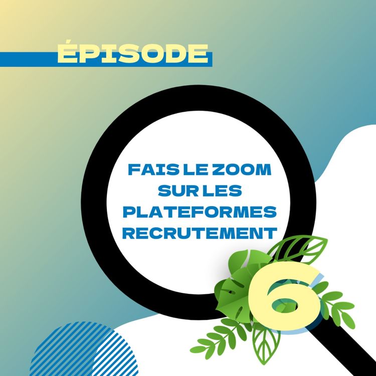 cover art for Fais le zoom sur les plateformes de recrutement
