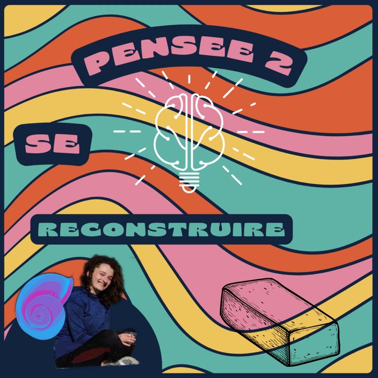 cover art for Pensée 2 : Se reconstruire