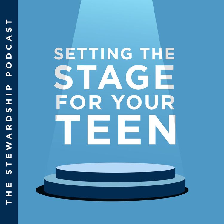cover art for Setting the Stage for Your Teenager | With Brandon Ream