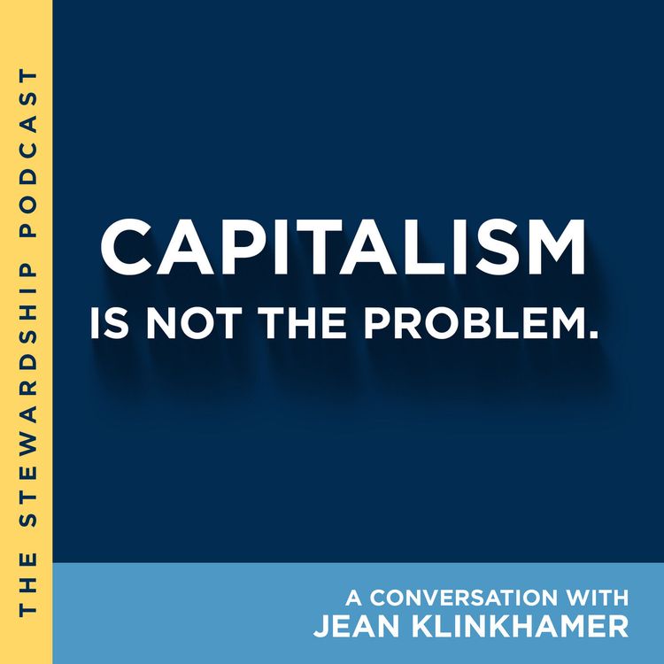 cover art for Capitalism Is Not The Problem | With Jean Klinkhamer