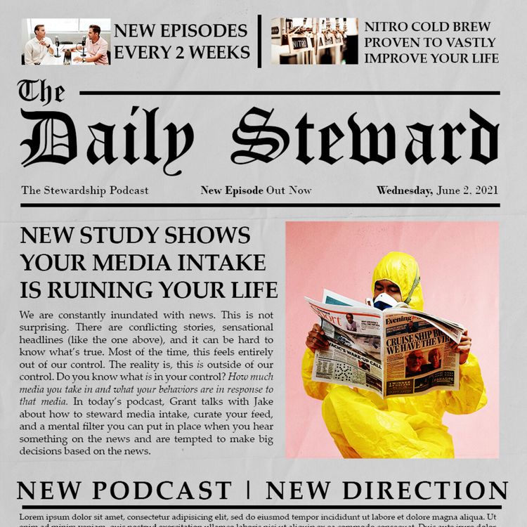 cover art for Does the News Have You Down? Stewarding Media Consumption