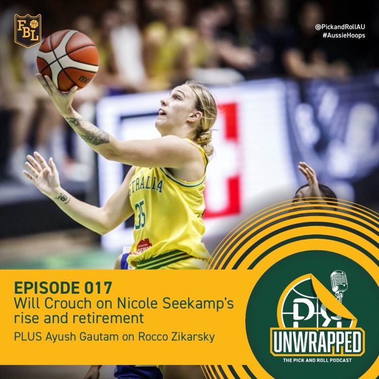 cover art for Will Crouch on Nicole Seekamp's rise and retirement, plus Ayush Gautam on Rocco Zikarsky's upcoming FIBA and NBL seasons