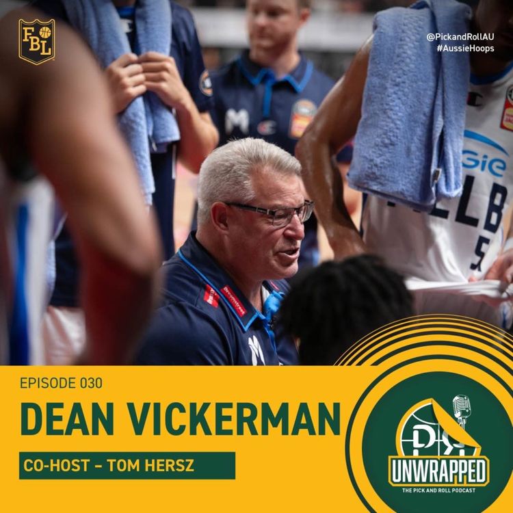 cover art for Melbourne United Coach Dean Vickerman, with Tom Hersz