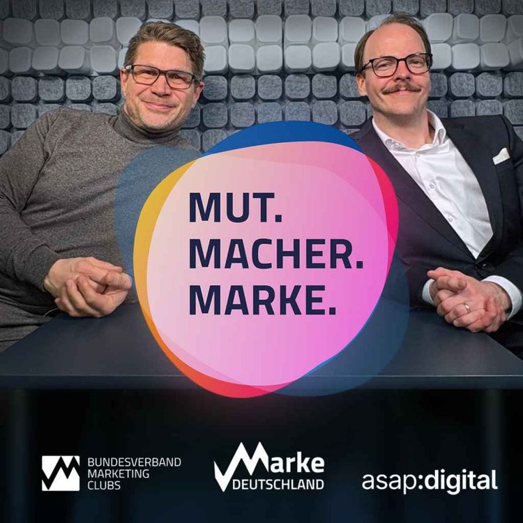 cover art for Mut.Macher.Marke. 1/14: Mut als Minimum – Mike Josef & Detlef Braun über Kooperation in Krisenzeiten