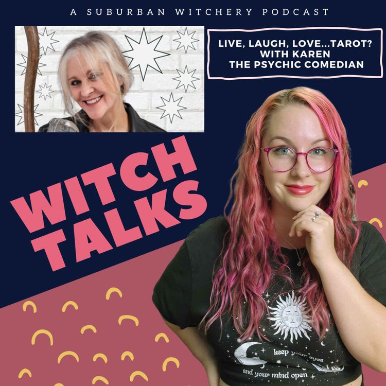 cover art for Live, Laugh, Love... Tarot? With Karen the Psychic Comedian