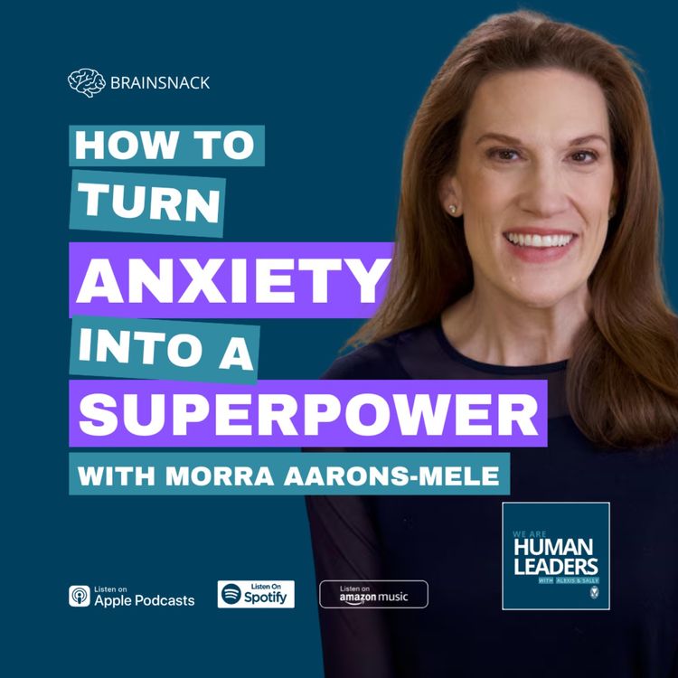 cover art for Brain Snack: How to Turn Anxiety into a Superpower