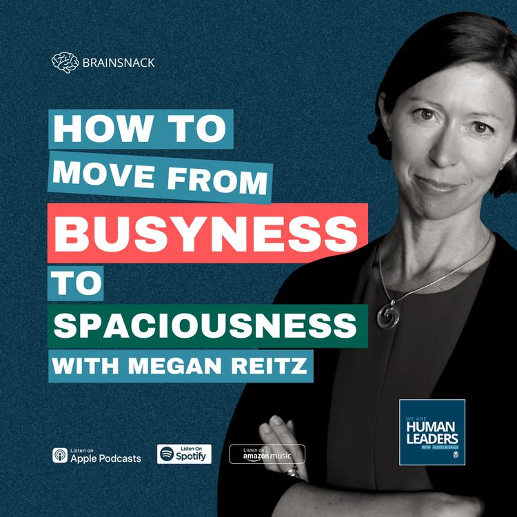 cover art for Brain Snack: How to Move from Busyness to Spaciousness