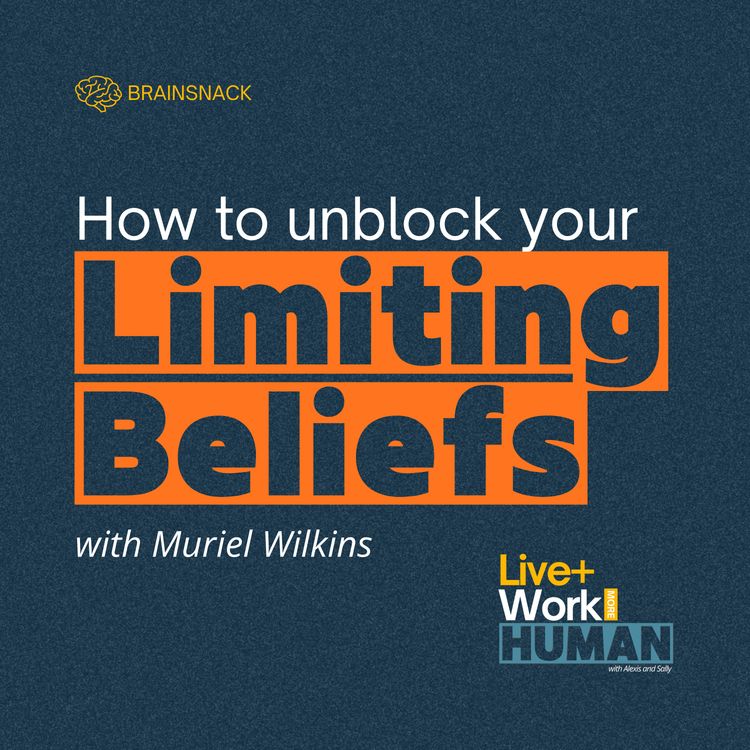 cover art for Brain Snack: How to Unblock Your Limiting Beliefs