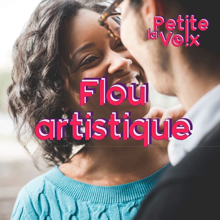 cover art for Le flou artistique - La Petite Voix