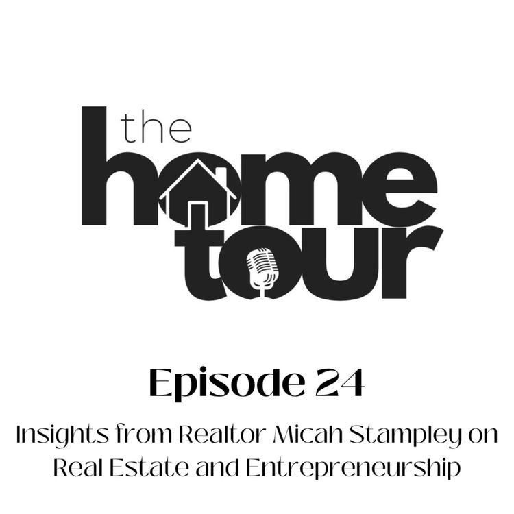 cover art for Insights from Realtor Micah Stampley on Real Estate and Entrepreneurship