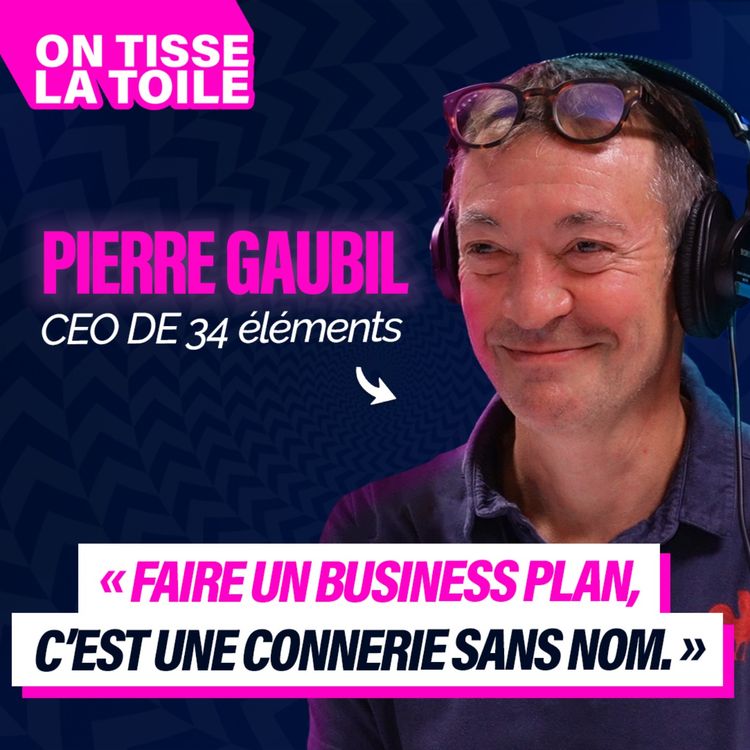 cover art for #12 Pierre Gaubil - Faire un business plan, c'est une connerie sans nom
