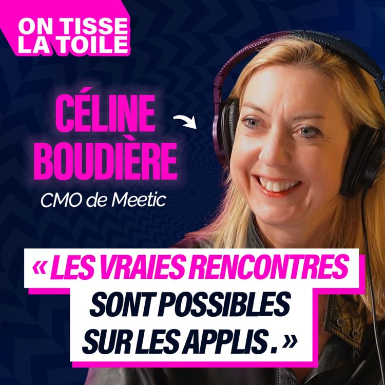 cover art for #14 Céline Boudière - Les vraies rencontres sont possibles sur les applis