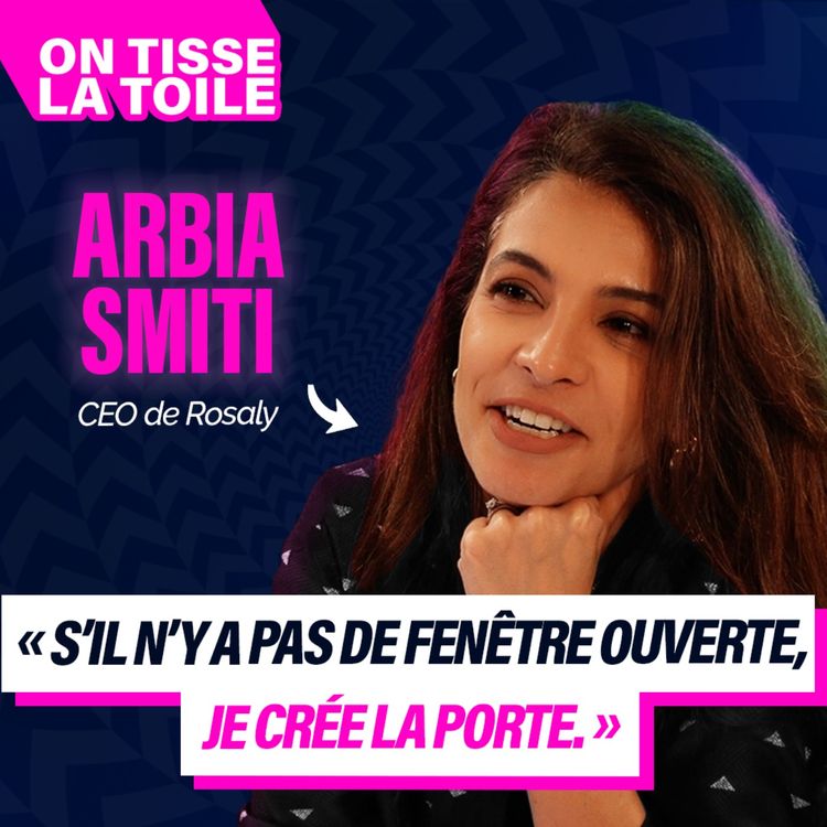 cover art for #24 Arbia Smiti - S'il n'y a pas de fenêtre ouverte, je crée la porte
