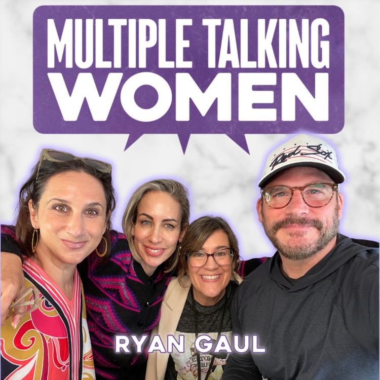 cover art for The Women are Swooning over RYAN GAUL | MULTIPLE TALKING WOMEN #32